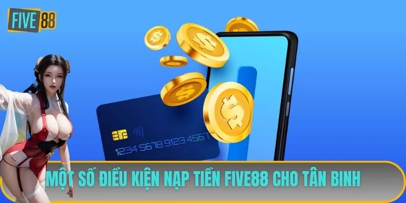 Điều kiện nạp tiền