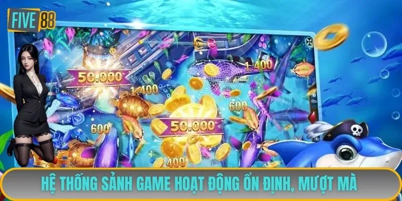 Hệ thống sảnh game hoạt động ổn định, mượt mà 