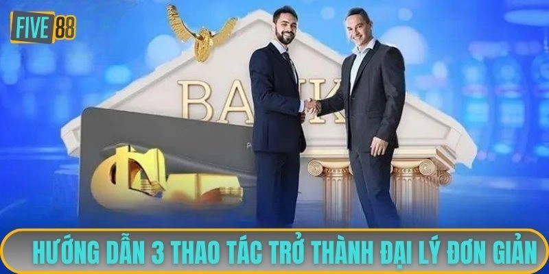 Hướng dẫn 3 thao tác trở thành đại lý đơn giản
