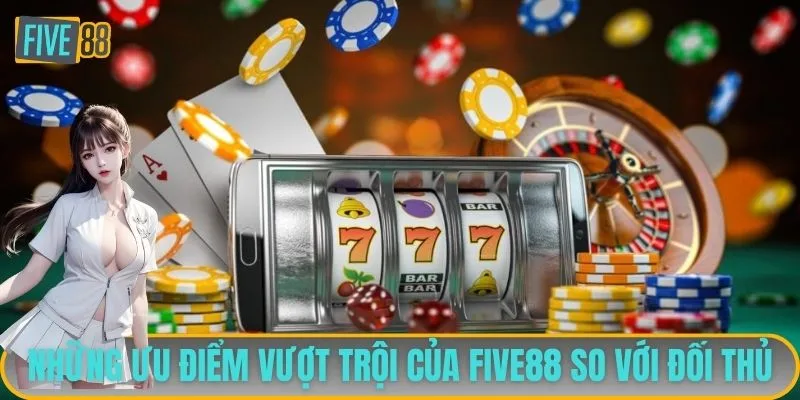 Một số ưu điểm vượt trội